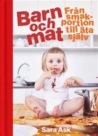 Barn och mat : från smakportion till äta själv